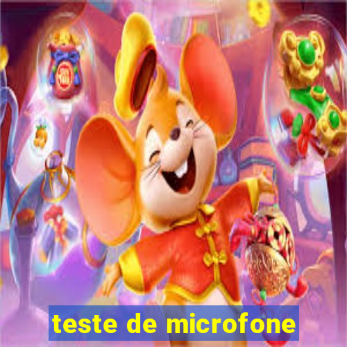 teste de microfone